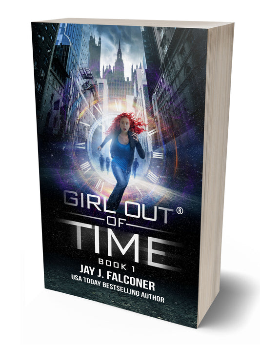 Girl Out of Time: Book 1: Time Jumper Series