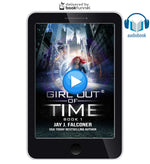 Girl Out of Time: Book 1: Time Jumper Series