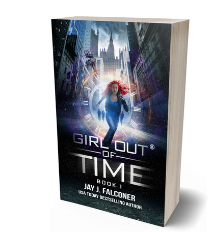 Girl Out of Time: Book 1: Time Jumper Series