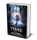 Girl Out of Time: Book 2: Time Jumper Series