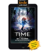 Girl Out of Time: Book 3: Time Jumper Series